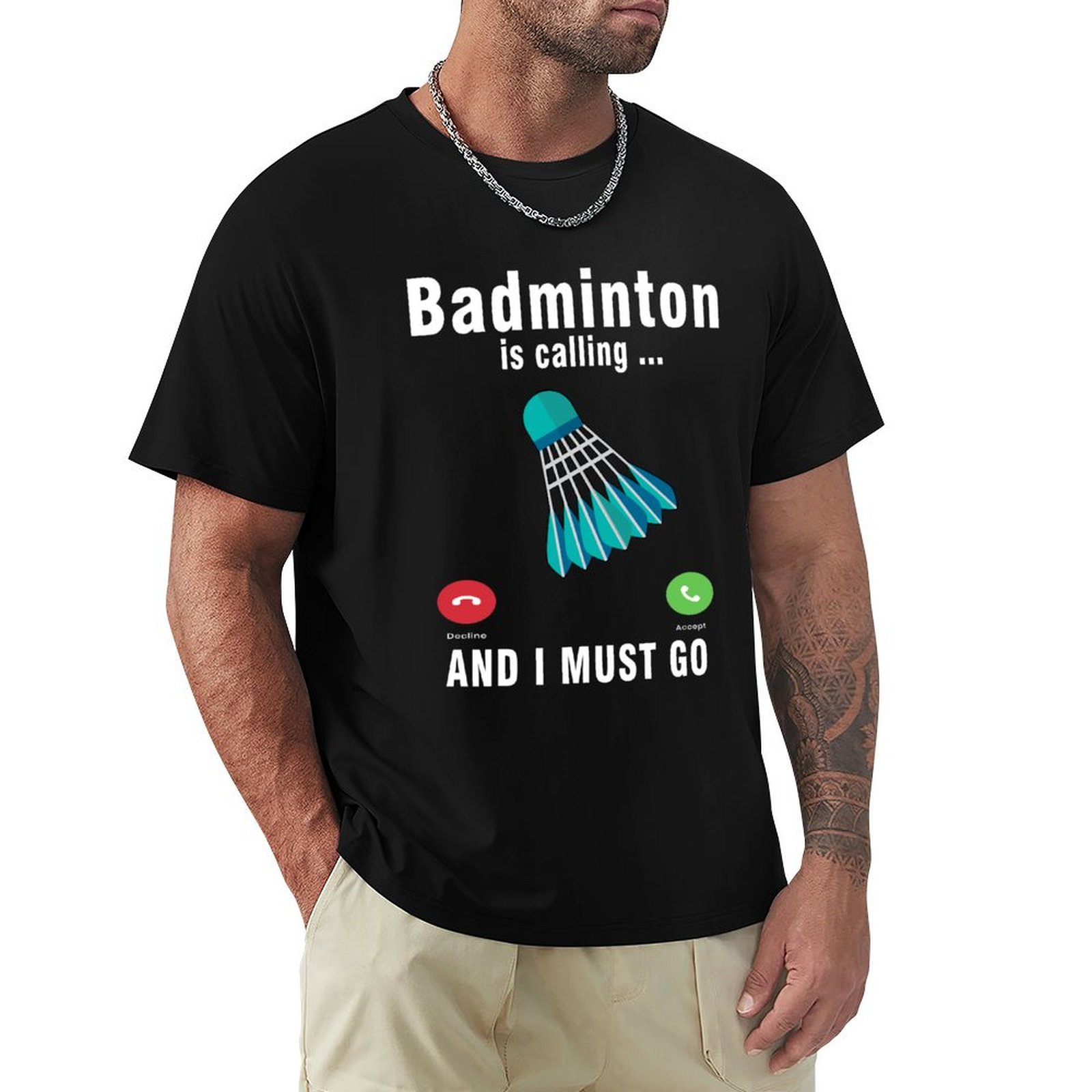 Badminton Is Calling - バドミントンが呼んでいる、行かなくてはいけない Tシャツ 防臭半袖トップス