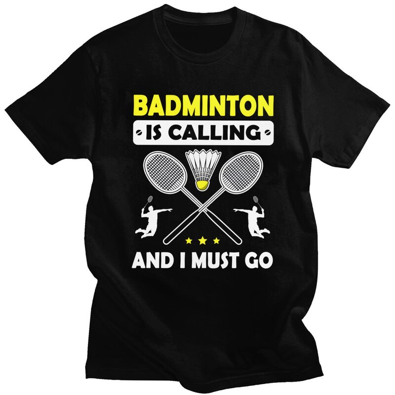 Badminton Is Calling - ファッションバドミントンが呼んでいます、そして私は行かなければならない Tシャツメンズ半袖 Tシャツカジュアル Tシャツ夫、父用オーバーサイズ Tシャツ