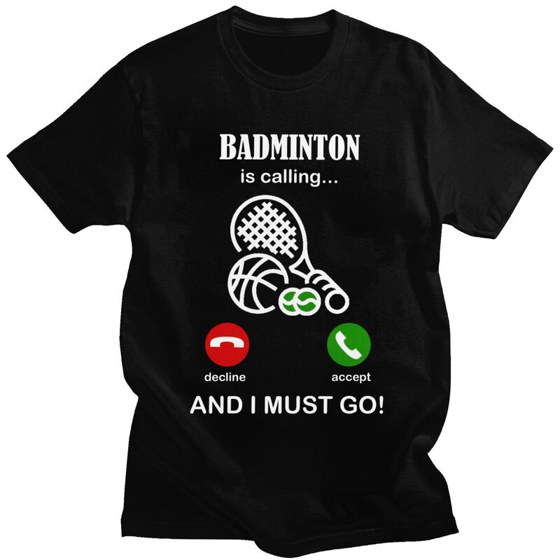 Badminton Is Calling - バドミントンが呼んでいる Tシャツ男性綿 100% Tシャツトップスバレンタインデーギフト Tシャツ半袖ファッション Tシャツ服